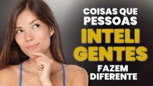 Coisas Que Pessoas Altamente Inteligentes Fazem de Maneira Diferente