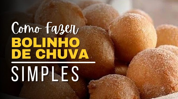 Como Fazer Bolinho de Chuva Simples: Receita Deliciosa