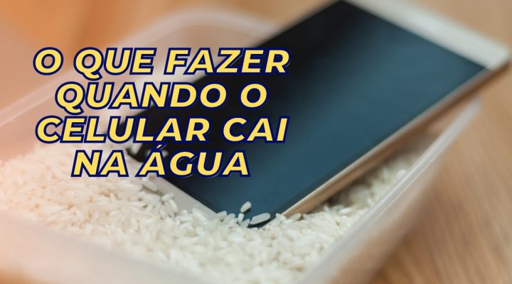 O que fazer quando o celular cai na água?