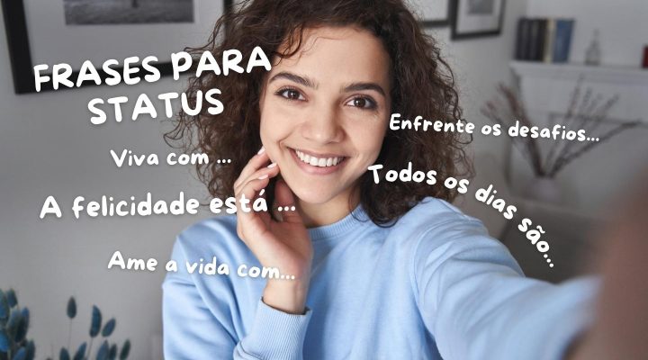 Frases para Status: Faça seu status refletir sua personalidade