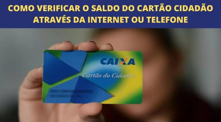 Veja como verificar o saldo do Cartão Cidadão através da internet ou telefone