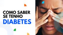 Descubra Agora: Como Saber se Tenho Diabetes?