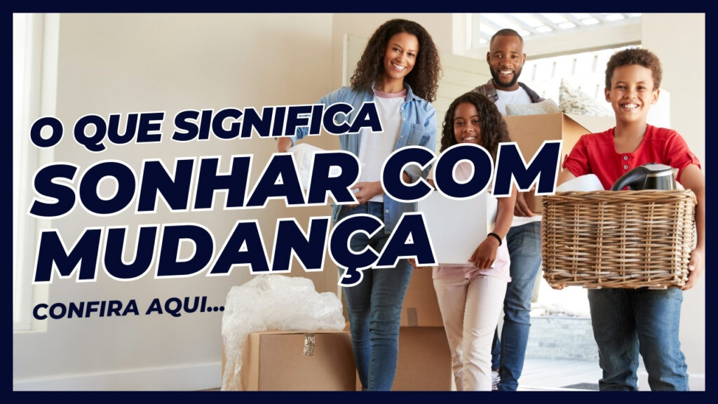 Sonhar com mudança