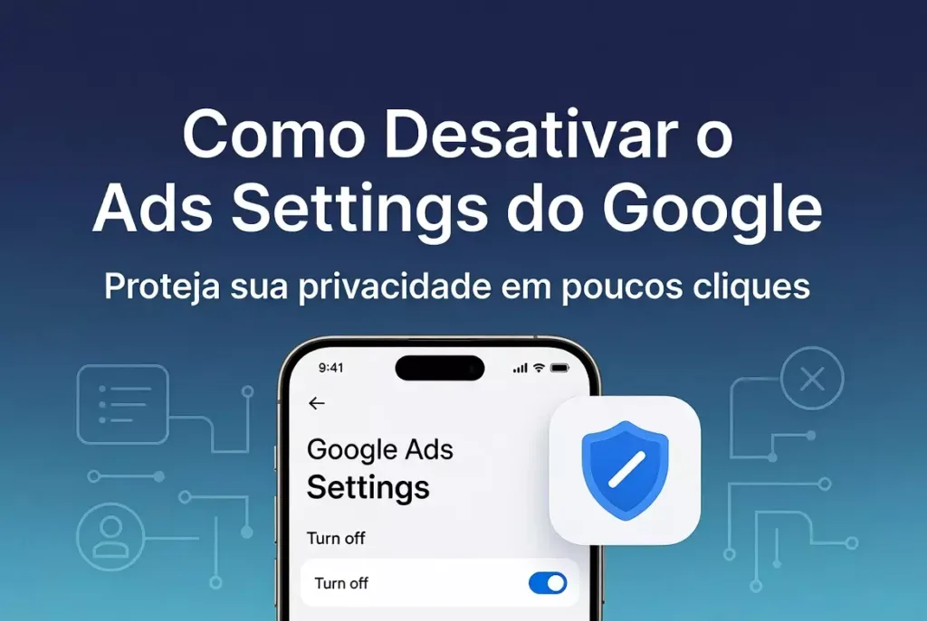 como-desativar-o-ads-settings-do-google