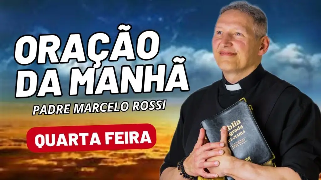 ORAÇÃO DA MANHÃ COM PADRE MARCELO ROSSI